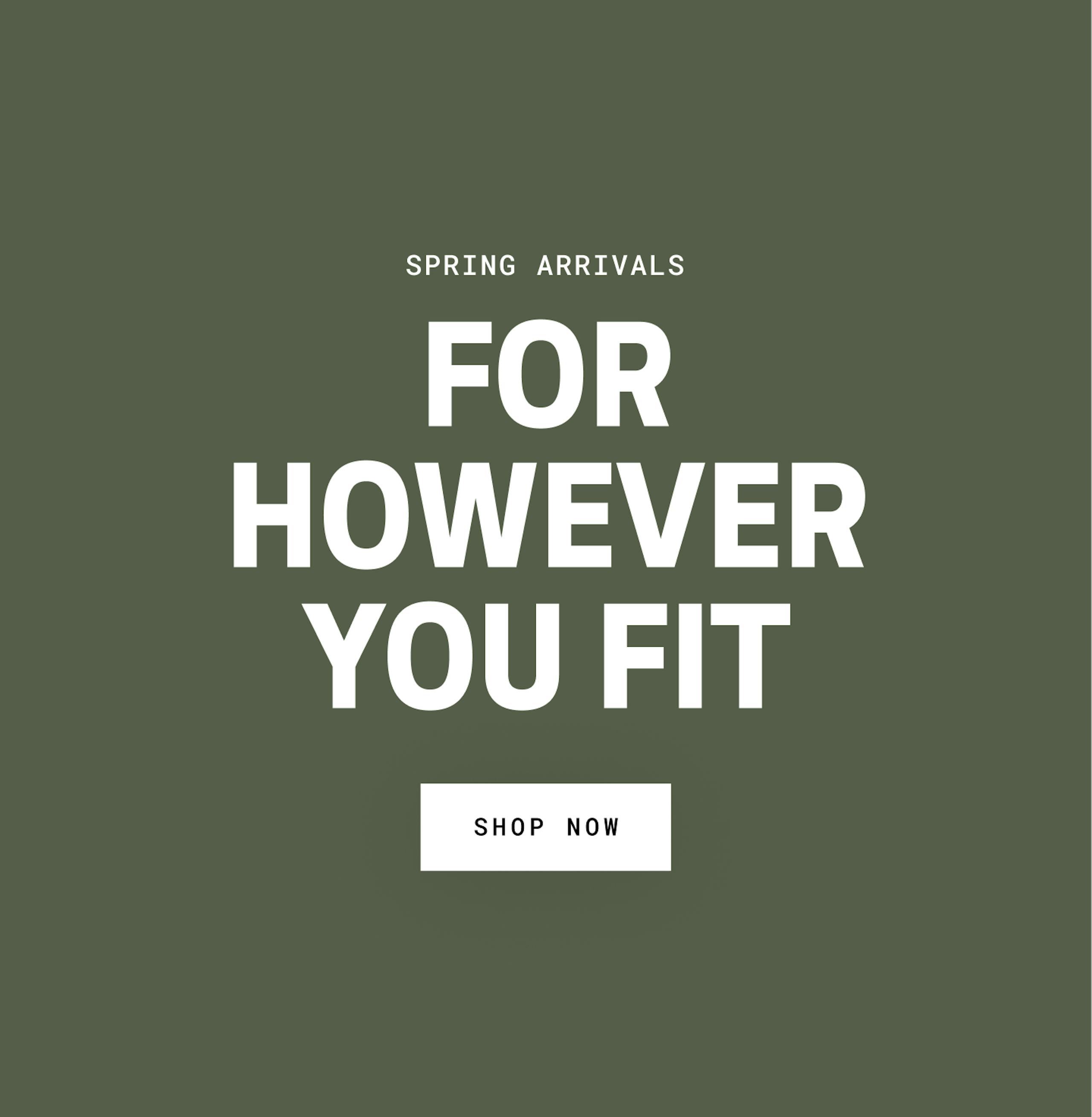 Men's Spring Arrivals | For However You Fit | Shop New